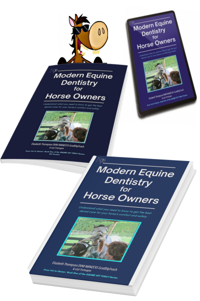 An ebook, paperback, and hardcover version of Modern Equine Dentistry for Horse Owners